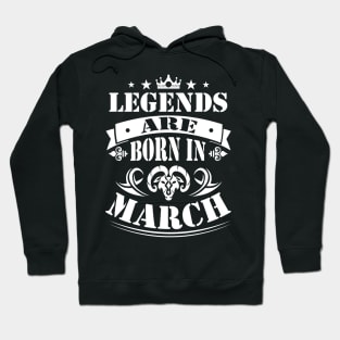 March Legends are born in march Hoodie